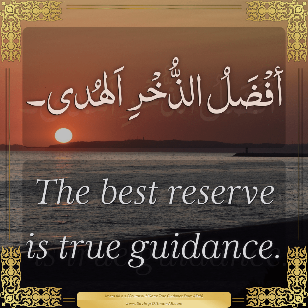 The best reserve is true guidance.